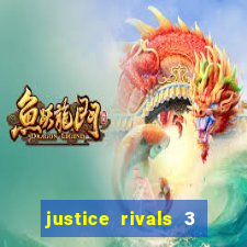 justice rivals 3 dinheiro infinito